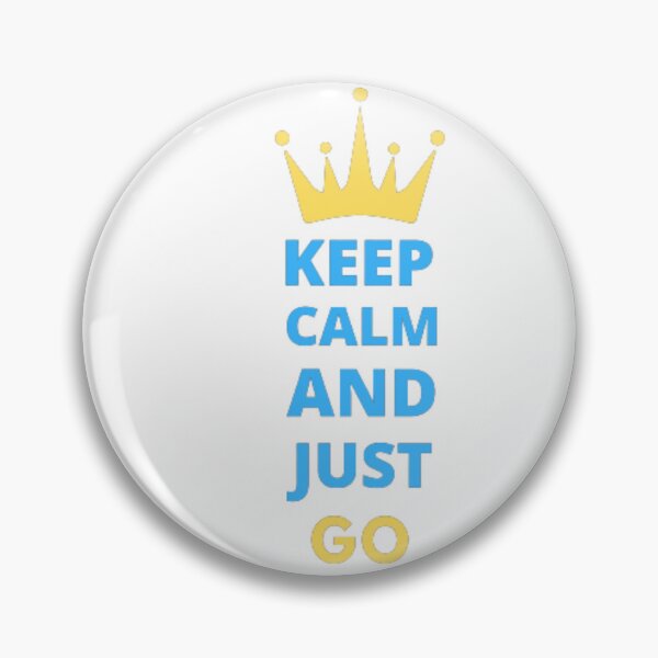 Item preview, Keep Calm And Just GO designed and sold by Boroja.