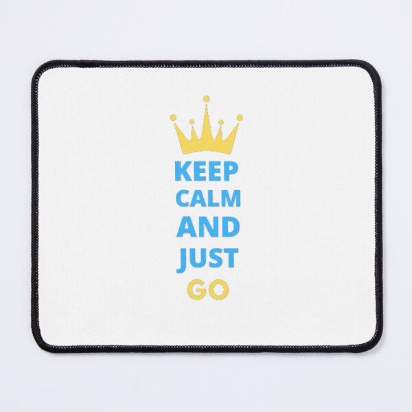 Item preview, Keep Calm And Just GO designed and sold by Boroja.