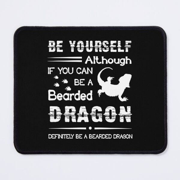 Item preview, Bearded Dragon - Always Be A Bearded Dragon designed and sold by UnknownArtistt.
