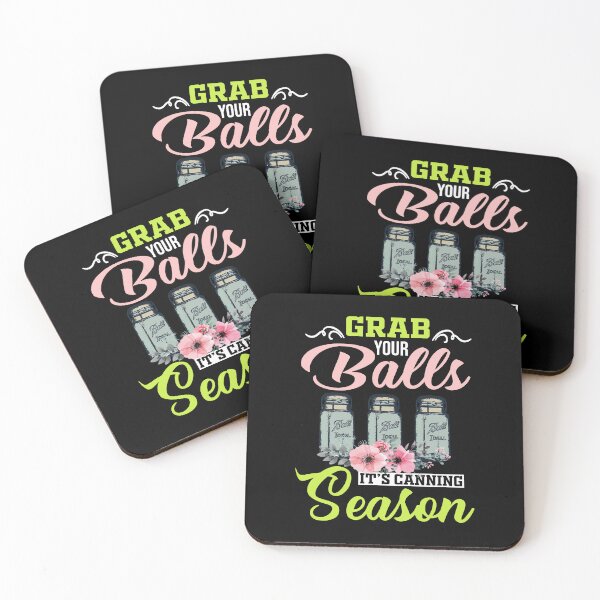 Item preview, Grab Your Balls It's Canning Season Funny Gardening Ball designed and sold by loat904.