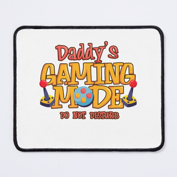 Artikelvorschau, Daddy's Gaming Mode Gamer entworfen und verkauft von omgsavariya.