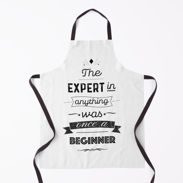 Item preview, The Expert In Anything Was Once A Beginner designed and sold by amanmana.