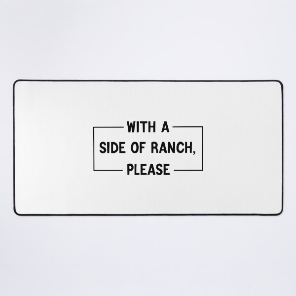 Item preview, With A Side Of Ranch, Please designed and sold by medbdj.