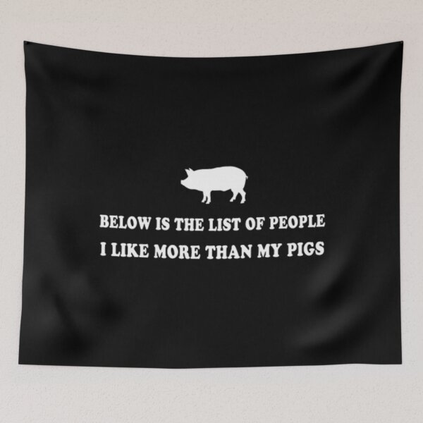 Item preview, PIG - below is the list of people i like more than designed and sold by PaulWanter.