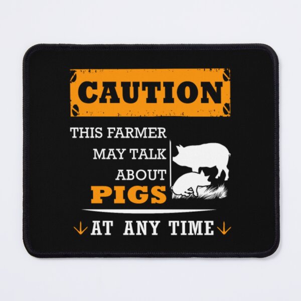 Item preview, PIG - caution this farmer may talk about PIGs at a designed and sold by PaulWanter.