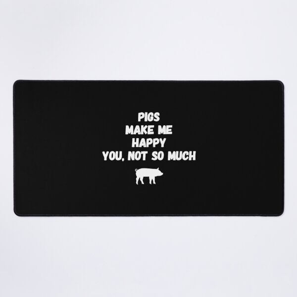Item preview, Pig - Pigs make me happy you not so much designed and sold by PaulWanter.