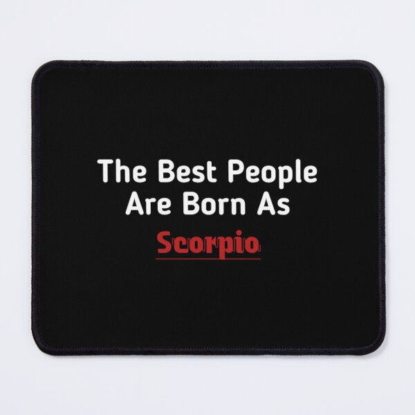 Item preview, The Best People Are Born As Scorpio designed and sold by PaulWanter.