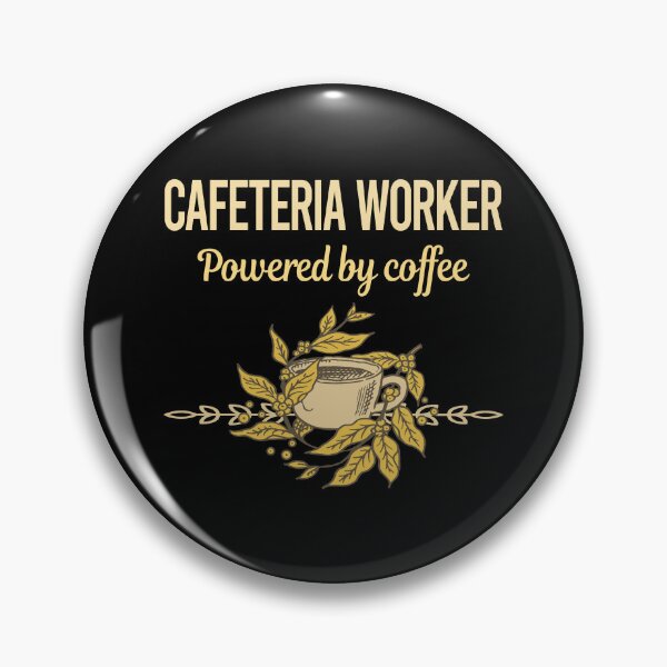 Artikelvorschau, Powered By Coffee Cafeteria Worker entworfen und verkauft von trinayolkcelia.