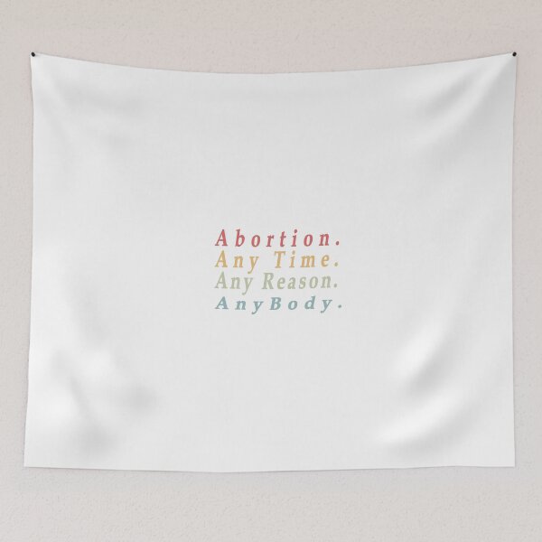 Item preview, Abortion Any Time Any Reason Anybody. designed and sold by Oxery.