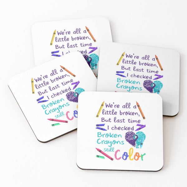 Item preview, We're all a little broken but last time I checked broken crayons still color designed and sold by shlebah.