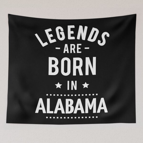 Item preview, Legends Are Born In Alabama designed and sold by ProjectX23.