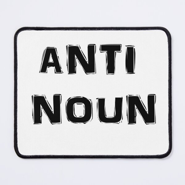 Item preview, Anti Noun designed and sold by Captain Met.