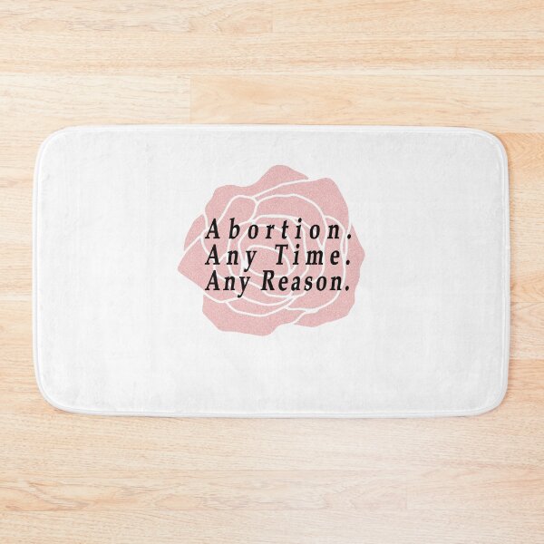 Item preview, Abortion Any Time Any Reason. designed and sold by Oxery.
