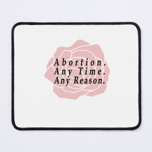 Item preview, Abortion Any Time Any Reason. designed and sold by Oxery.