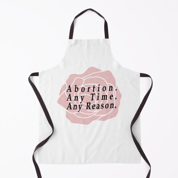 Item preview, Abortion Any Time Any Reason. designed and sold by Oxery.