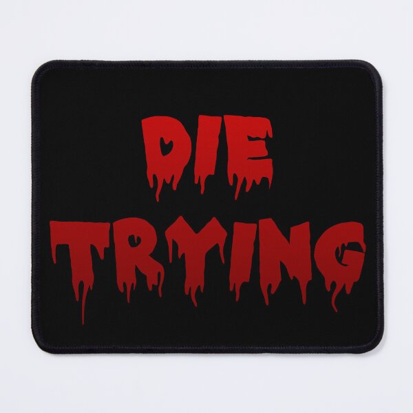 Item preview, Die Trying Blood Red Gradient designed and sold by everything4eva.