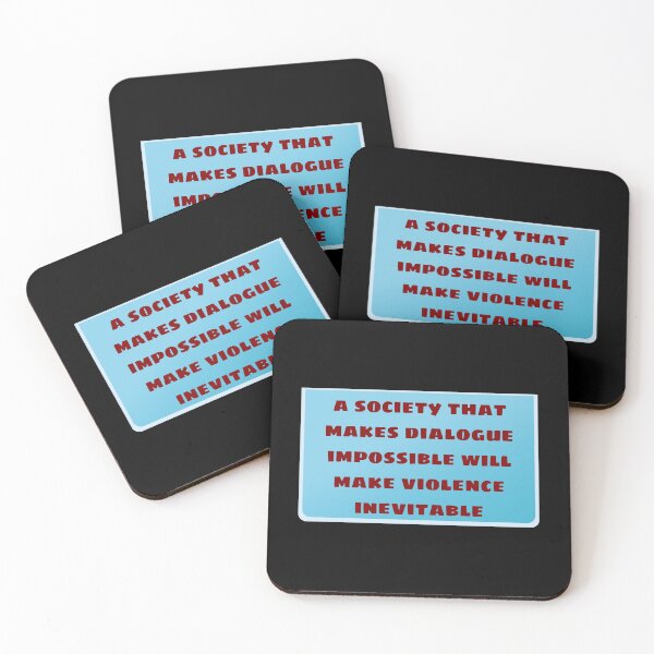 Item preview, A society that makes dialogue impossible will make violence inevitable designed and sold by Beracah.