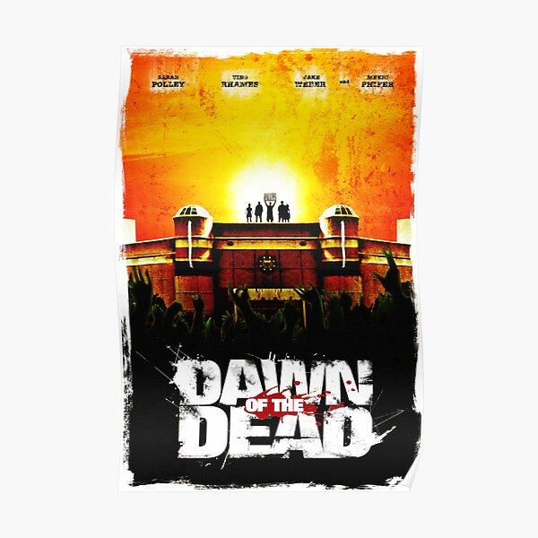 "dawn Of The Dead " Poster For Sale By Kalicii | Redbubble