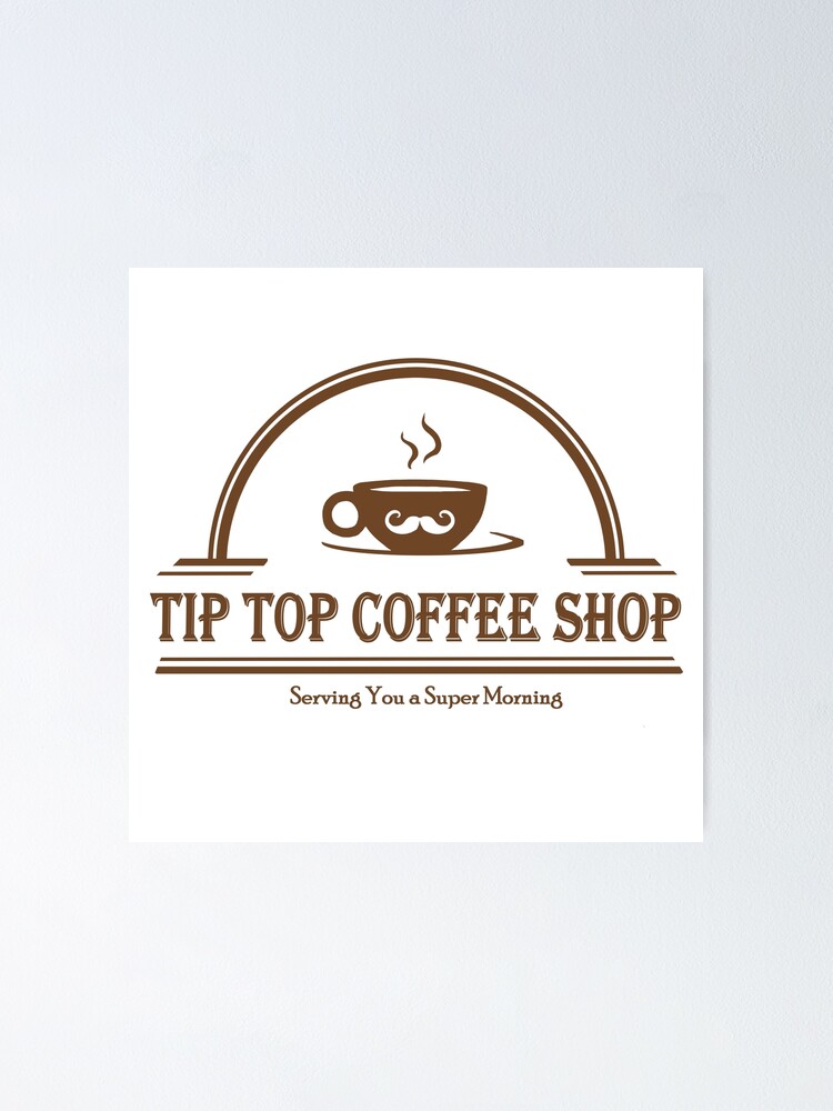 "Chapter and Multiverse Tip Top Coffee Shop logo" Poster for Sale by
