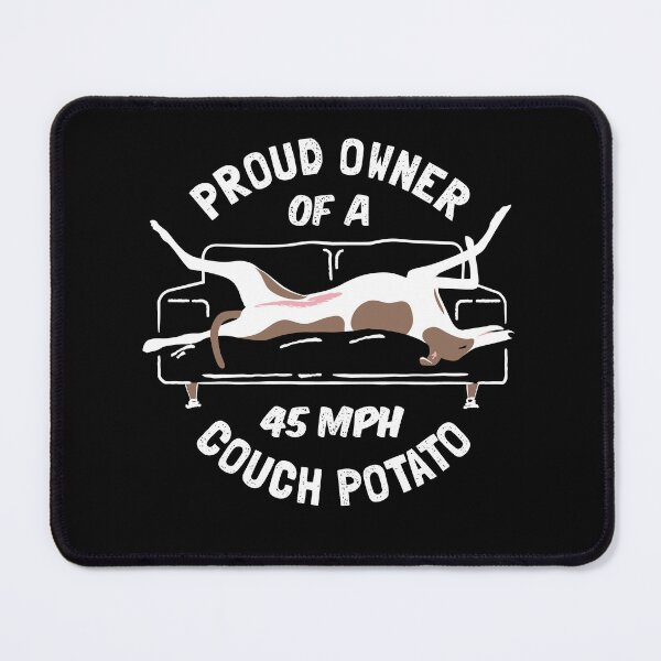 Item preview, Proud Owner Of A 45MPH Couch Potato - Funny White & Fawn Greyhound Gift designed and sold by propellerhead.