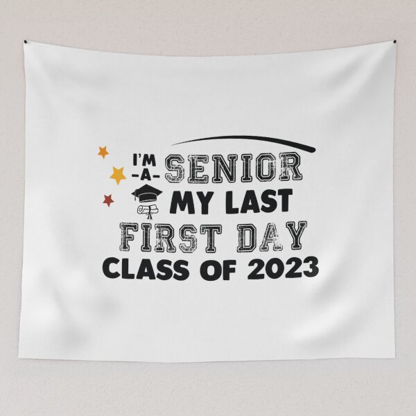Item preview, I_m a Senior My Last First Day Class of 2023 designed and sold by JosFo.