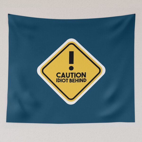 Item preview, Caution idiot behind - funny bumper   designed and sold by FunStickerr.