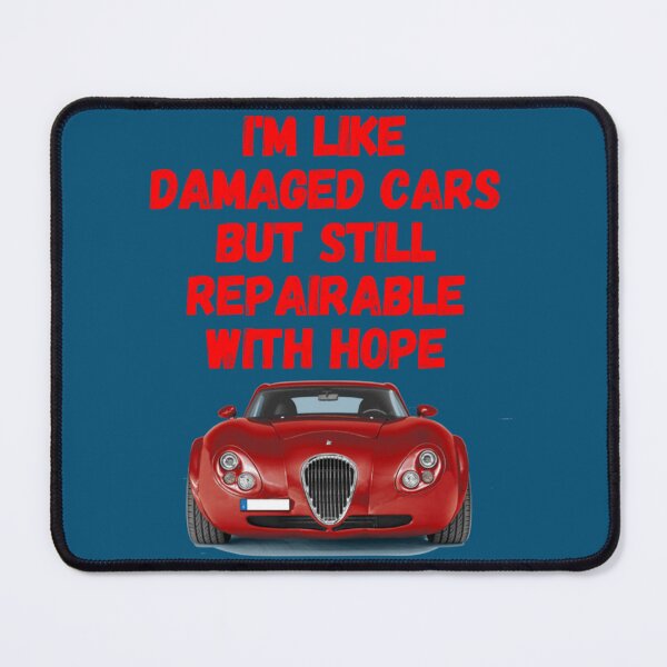 Item preview, I_m like damaged cars but still repairable with hope designed and sold by FunStickerr.