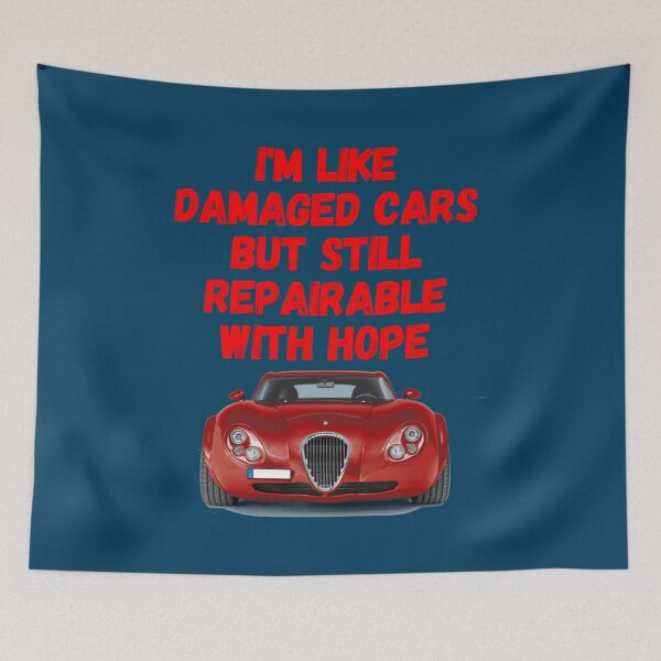 Item preview, I_m like damaged cars but still repairable with hope designed and sold by FunStickerr.