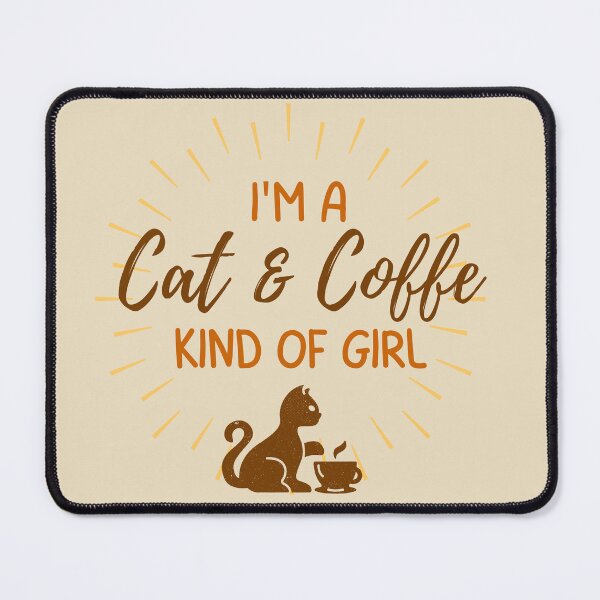 Item preview, I am a Cat and Coffee Kind of Girl, Better Life, Coffee Connects, Coffee Lovers, Morning Coffee, Smells like Coffee, Cup of Coffee,  designed and sold by WORLD-SOFIA.