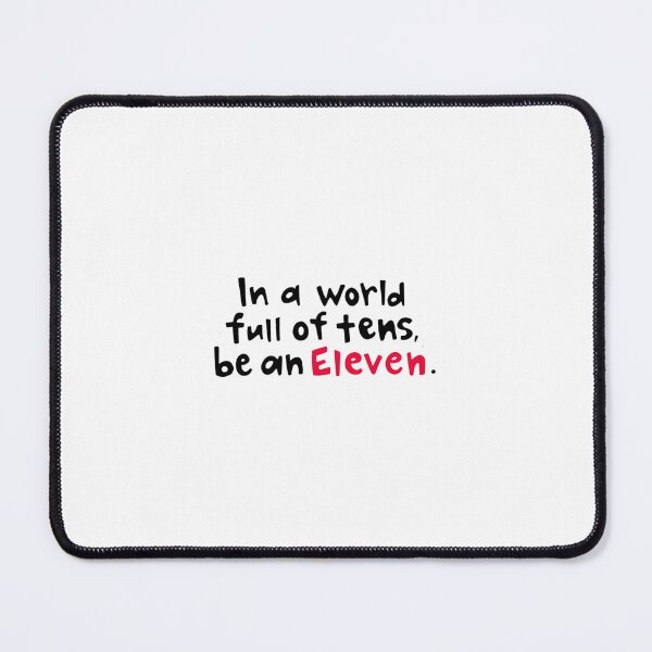 Item preview, In The World Full Of Tens Be An Eleven Thing Tshirt designed and sold by friesens.