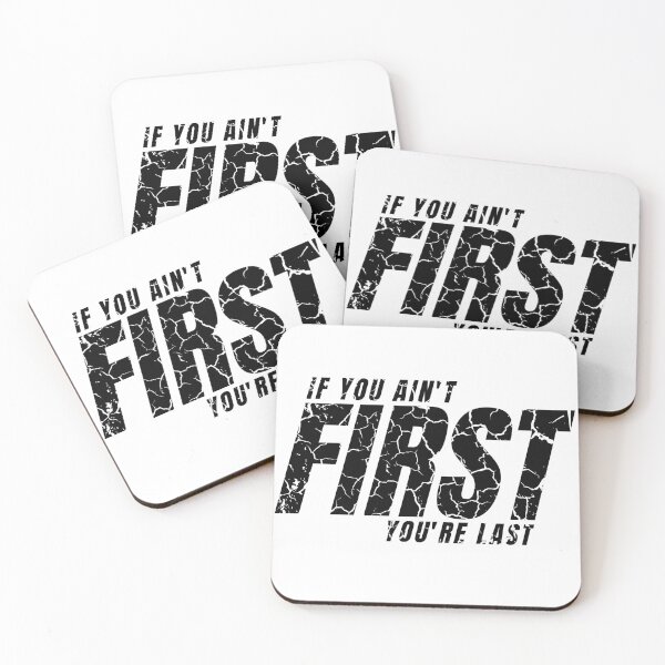 Item preview, IF YOU AIN'T FIRST YOU'RE LAST distressed 2 designed and sold by KingsManKind.
