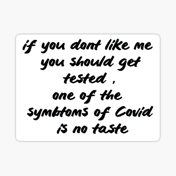 if-you-don-t-like-me-you-should-get-tested-sticker-for-sale-by-khale1