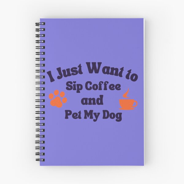 Item preview, I Just Want To Sip Coffee and Pet My Dog,Better Life, Coffee Connects, Coffee Lovers, Morning Coffee, Smells like Coffee, Cup of Coffee designed and sold by WORLD-SOFIA.
