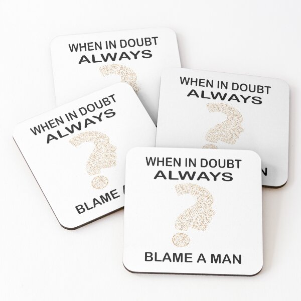 Item preview, When in doubt always blame a man  designed and sold by Ach B.