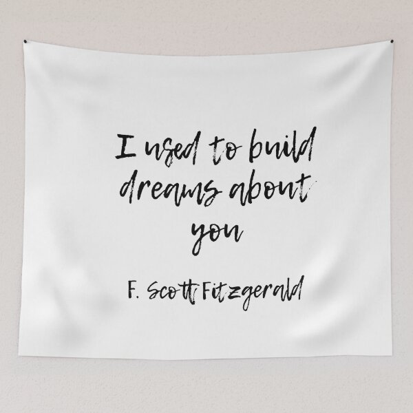 Item preview, I used to build dreams about you - Fitzgerald quote designed and sold by peggieprints.