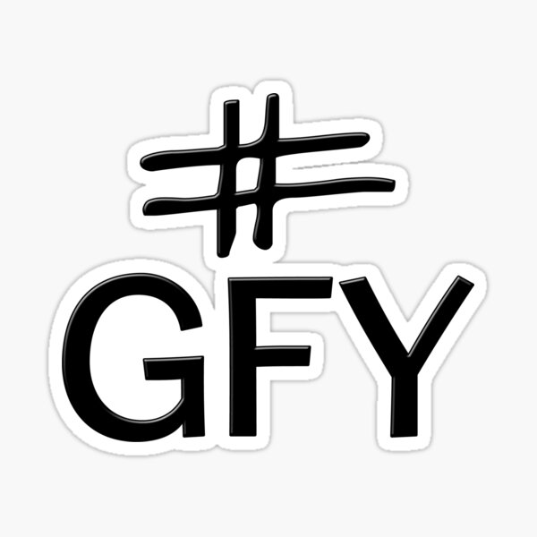 Gfy Gifts & Merchandise for Sale Redbubble