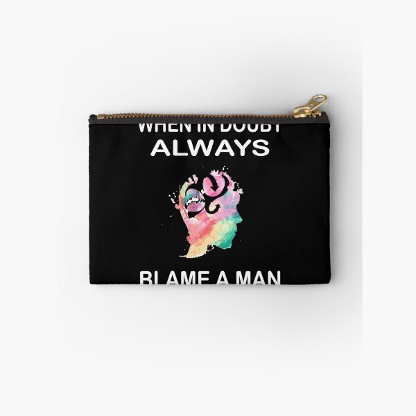 Item preview, When in doubt always blame a man - funny quote designed and sold by Ach B.