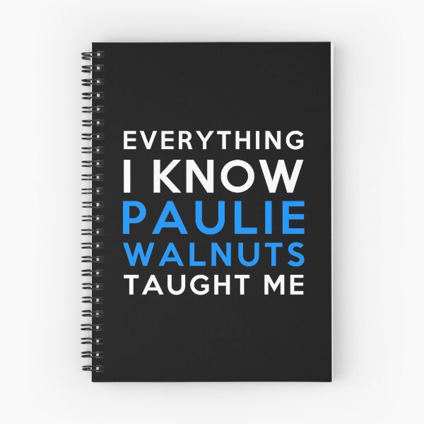 Item preview, Paulie Walnuts - Everything i know designed and sold by 2Girls1Shirt.