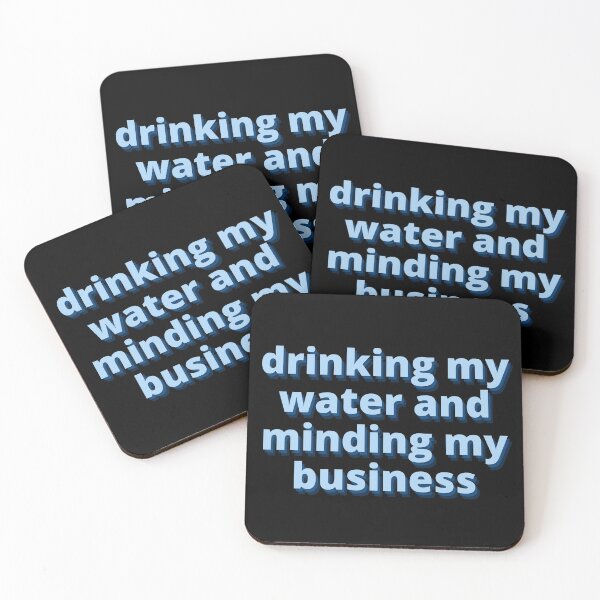 Item preview, Drinking my water and minding my business designed and sold by zakariadesigner.