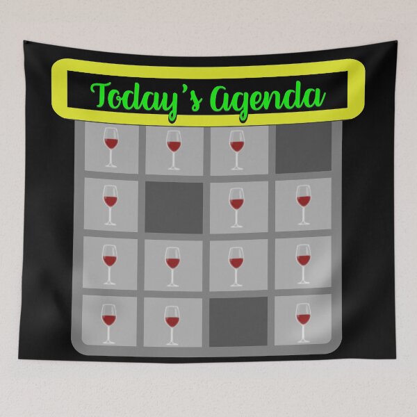 Item preview, It's all about the Wine - 'Today's Agenda' Collection Designs for T-shirts and other accessories. designed and sold by Ridiculam Toga.