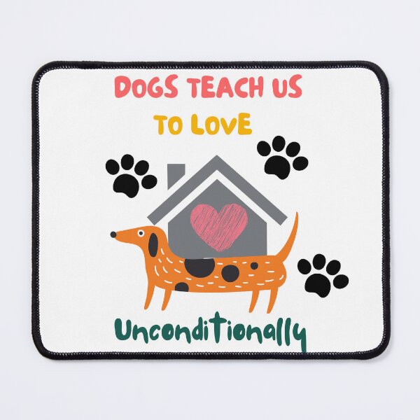 Item preview, Dogs teach us to love unconditionally designed and sold by NDN Digital Art.