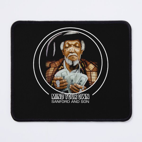 Item preview, Mind Your Own - Sanford And Son designed and sold by narrowoll.