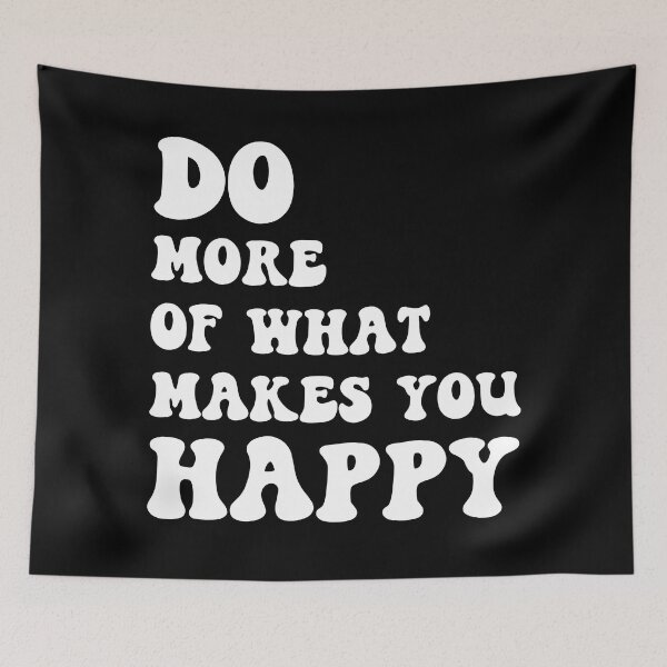 Item preview, Do More Of What Makes You Happy  designed and sold by Tema EL.