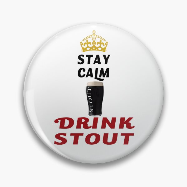 Item preview, STAY CALM - DRINK STOUT designed and sold by CathalDevlin.