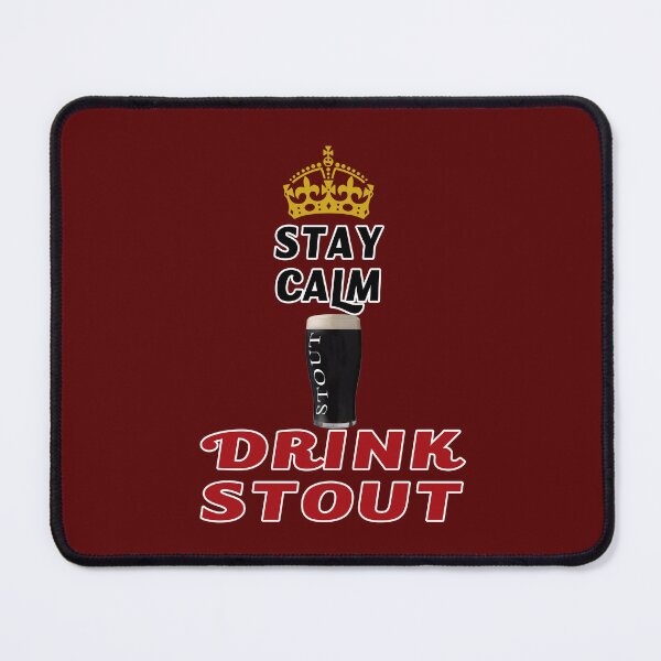 Item preview, STAY CALM - DRINK STOUT designed and sold by CathalDevlin.