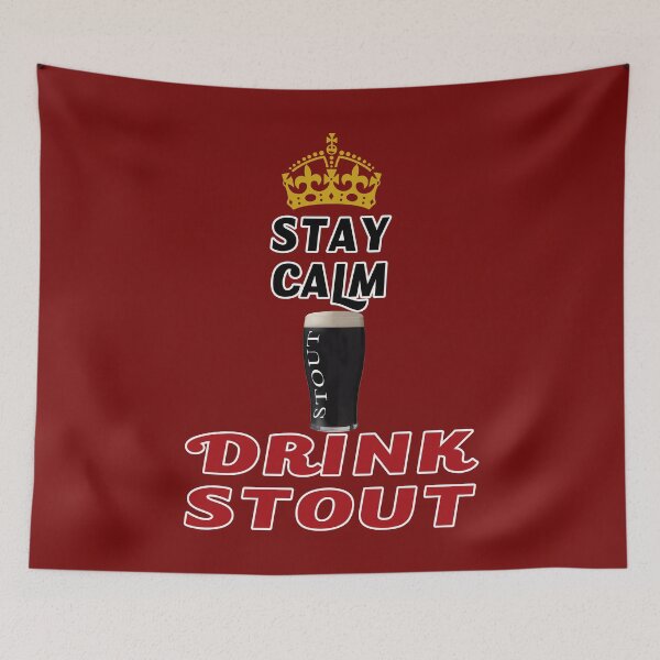 Item preview, STAY CALM - DRINK STOUT designed and sold by CathalDevlin.