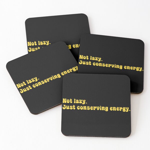 Item preview, Not lazy. Just conserving energy funny quote designed and sold by helliazidi.