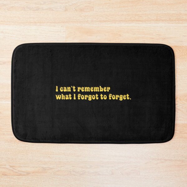 Item preview, I can't remember what I forgot to forget funny quote designed and sold by helliazidi.