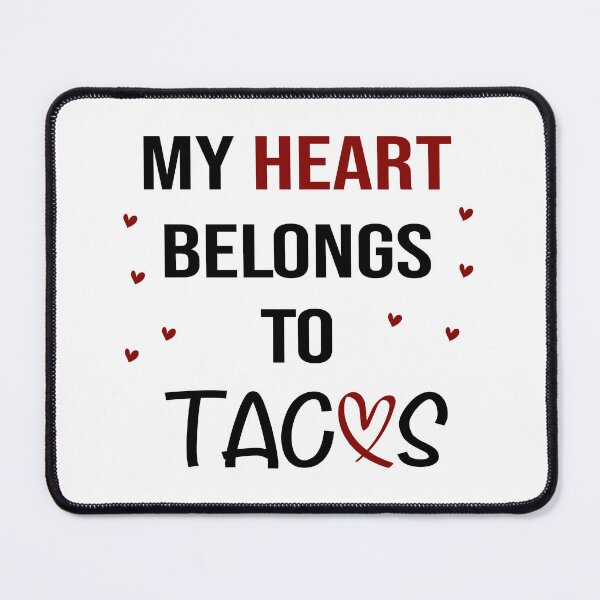Item preview, My heart belongs to tacos valentines day taco lover v-day vday gift funny gift,valentine designed and sold by illustramanshop.