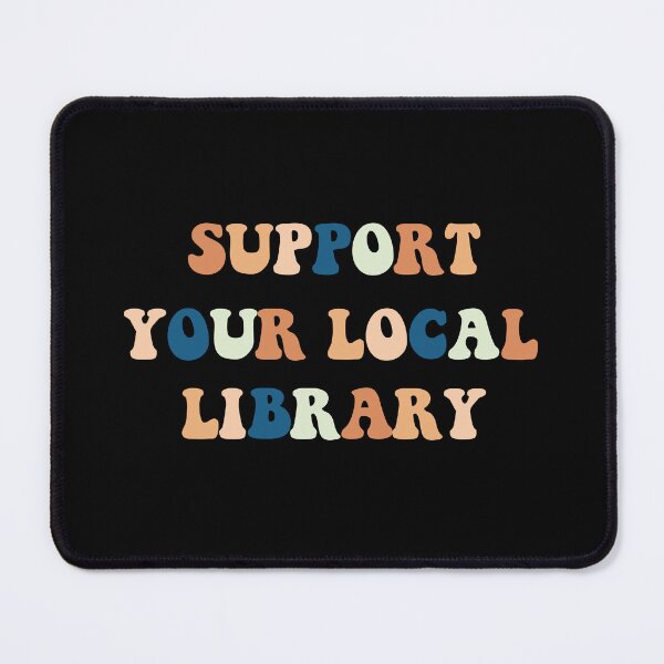 Item preview, Support Your Local Library Books Lovers designed and sold by medbdj.